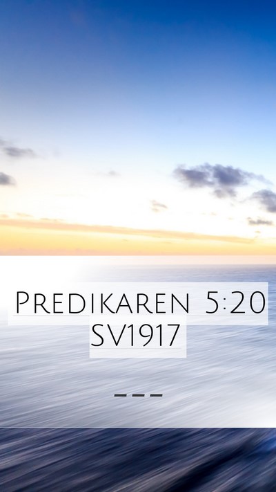 Predikaren 5:20 SV1917 Mobile Phone Wallpaper -  - Mobile Bible Verse Wallpaper