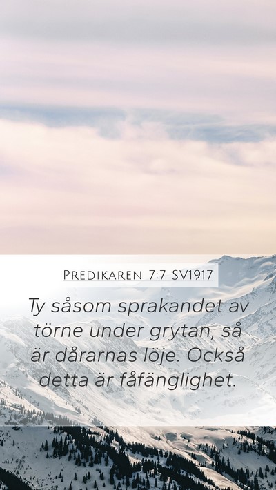 Predikaren 7:7 SV1917 Mobile Phone Wallpaper - Ty såsom sprakandet av törne under grytan, så - Mobile Bible Verse Wallpaper
