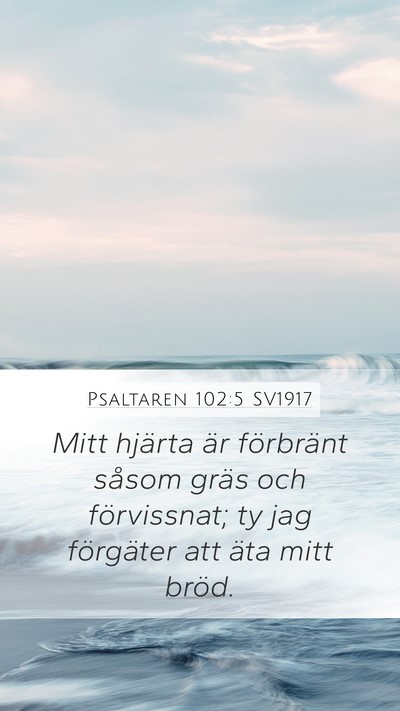 Psaltaren 102:5 SV1917 Bible Verse Image