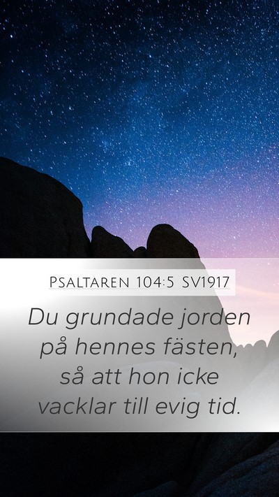 Psaltaren 104:5 SV1917 Bible Verse Image