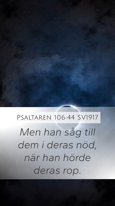 Psaltaren 106:44 SV1917 Bible Verse Image