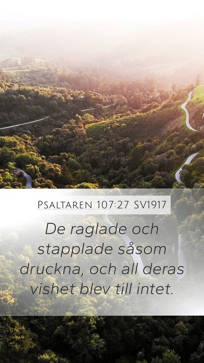 Psaltaren 107:27 SV1917 Mobile Phone Wallpaper - De raglade och stapplade såsom druckna, och all - Mobile Bible Verse Wallpaper