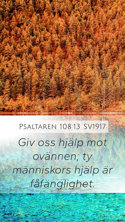 Psaltaren 108:13 SV1917 Mobile Phone Wallpaper - Giv oss hjälp mot ovännen; ty människors - Mobile Bible Verse Wallpaper