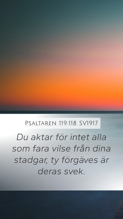 Psaltaren 119:118 SV1917 Bible Verse Image