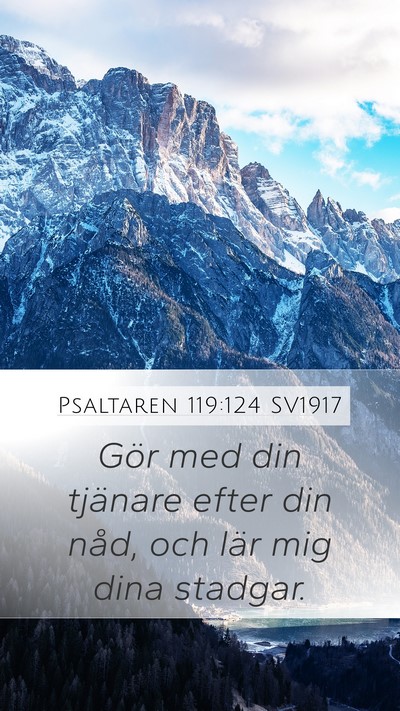 Psaltaren 119:124 SV1917 Bible Verse Image