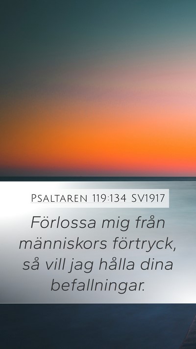 Psaltaren 119:134 SV1917 Mobile Phone Wallpaper - Förlossa mig från människors förtryck, så - Mobile Bible Verse Wallpaper