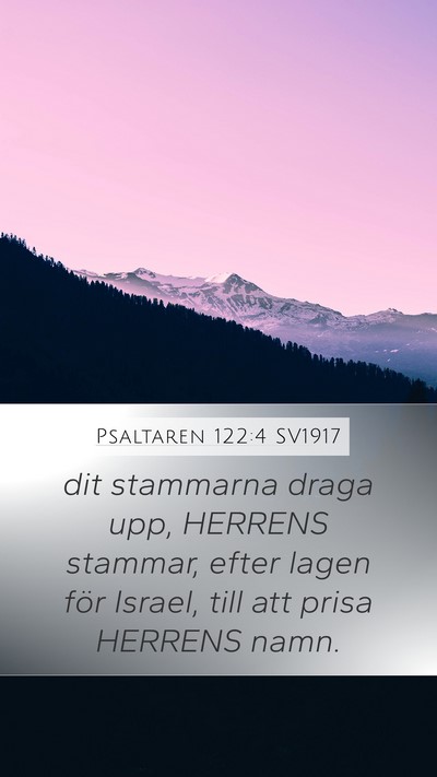 Psaltaren 122:4 SV1917 Mobile Phone Wallpaper - dit stammarna draga upp, HERRENS stammar, efter - Mobile Bible Verse Wallpaper