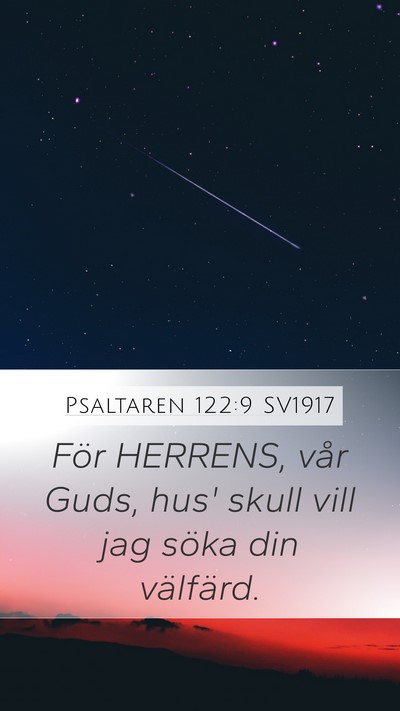 Psaltaren 122:9 SV1917 Mobile Phone Wallpaper - För HERRENS, vår Guds, hus' skull vill jag - Mobile Bible Verse Wallpaper
