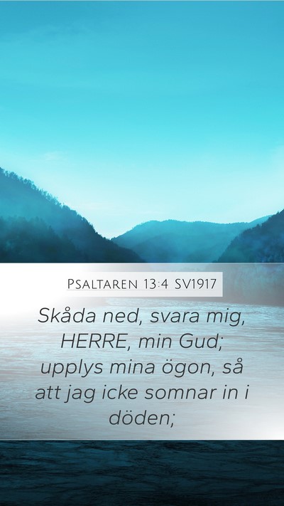 Psaltaren 13:4 SV1917 Bible Verse Image