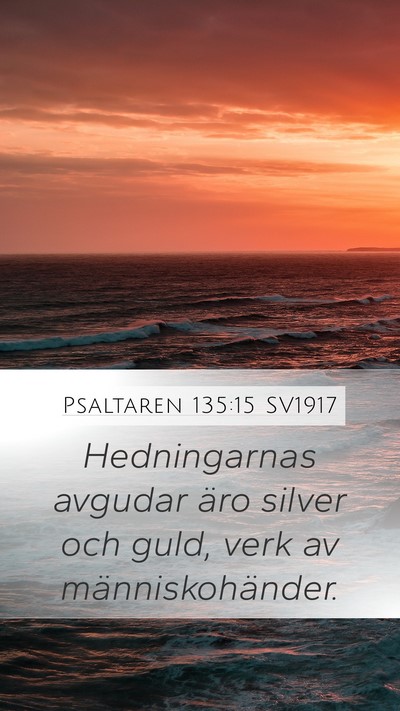 Psaltaren 135:15 SV1917 Bible Verse Image