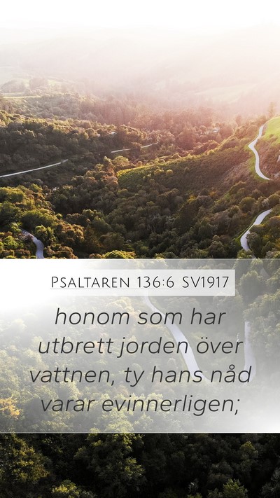 Psaltaren 136:6 SV1917 Bible Verse Image