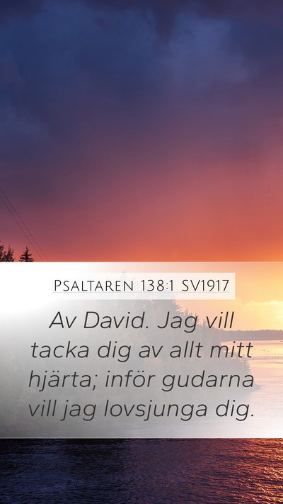 Psaltaren 138:1 SV1917 Bible Verse Image