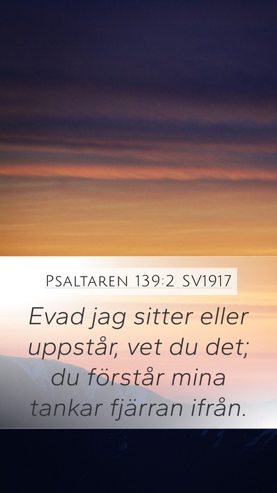 Psaltaren 139:2 SV1917 Bible Verse Image