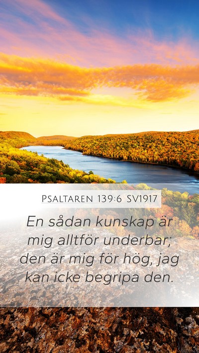 Psaltaren 139:6 SV1917 Bible Verse Image