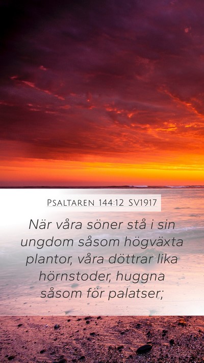 Psaltaren 144:12 SV1917 Bible Verse Image