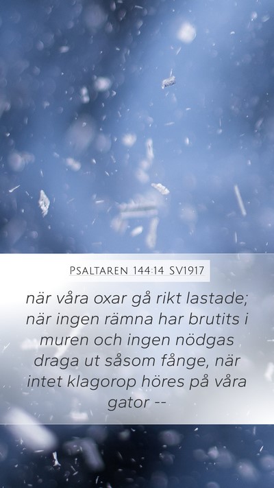 Psaltaren 144:14 SV1917 Mobile Phone Wallpaper - när våra oxar gå rikt lastade; när ingen - Mobile Bible Verse Wallpaper
