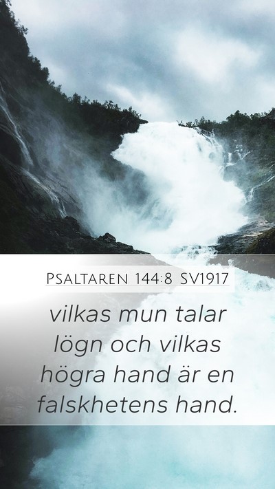 Psaltaren 144:8 SV1917 Mobile Phone Wallpaper - vilkas mun talar lögn och vilkas högra hand är - Mobile Bible Verse Wallpaper