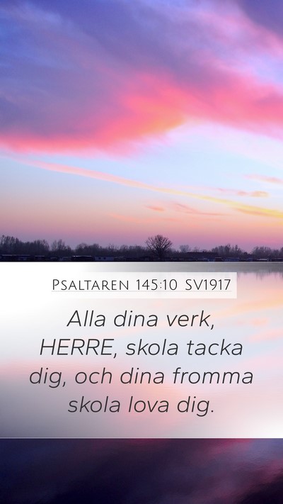 Psaltaren 145:10 SV1917 Bible Verse Image