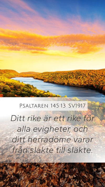 Psaltaren 145:13 SV1917 Bible Verse Image