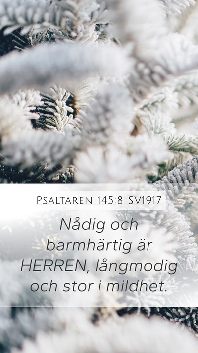 Psaltaren 145:8 SV1917 Bible Verse Image