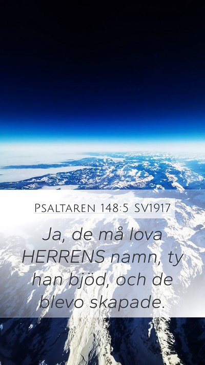 Psaltaren 148:5 SV1917 Mobile Phone Wallpaper - Ja, de må lova HERRENS namn, ty han bjöd, och - Mobile Bible Verse Wallpaper