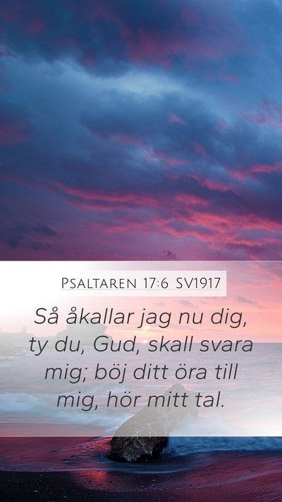 Psaltaren 17:6 SV1917 Bible Verse Image