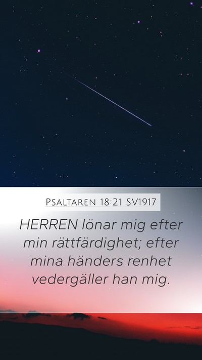 Psaltaren 18:21 SV1917 Mobile Phone Wallpaper - HERREN lönar mig efter min rättfärdighet; - Mobile Bible Verse Wallpaper