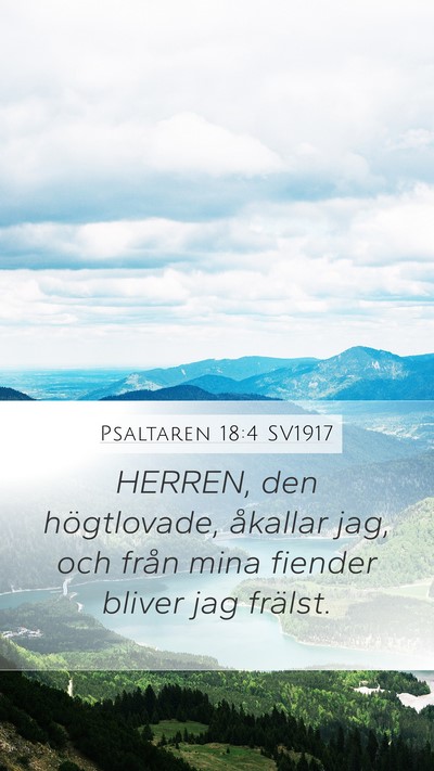 Psaltaren 18:4 SV1917 Mobile Phone Wallpaper - HERREN, den högtlovade, åkallar jag, och från - Mobile Bible Verse Wallpaper