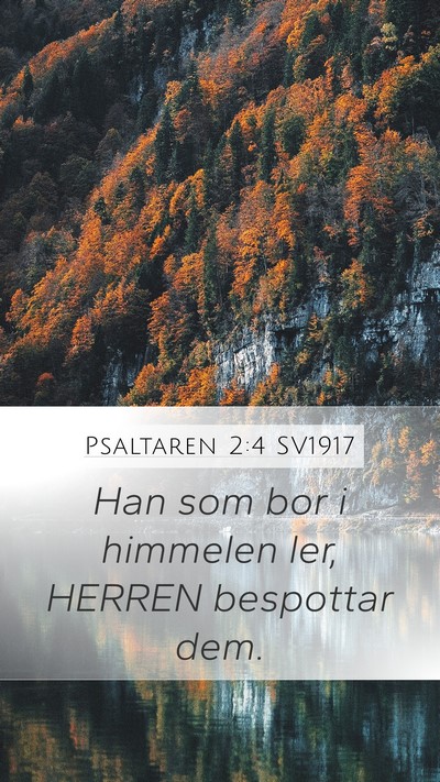 Psaltaren 2:4 SV1917 Bible Verse Image