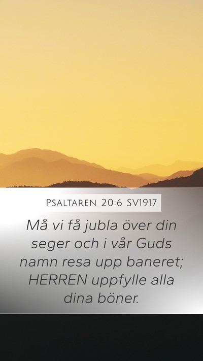 Psaltaren 20:6 SV1917 Mobile Phone Wallpaper - Må vi få jubla över din seger och i vår Guds - Mobile Bible Verse Wallpaper