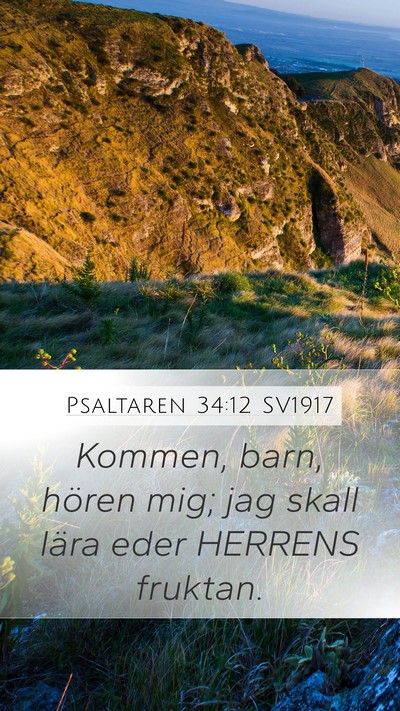 Psaltaren 34:12 SV1917 Mobile Phone Wallpaper - Kommen, barn, hören mig; jag skall lära eder - Mobile Bible Verse Wallpaper