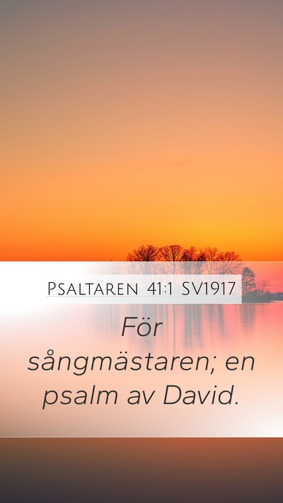 Psaltaren 41:1 SV1917 Bible Verse Image