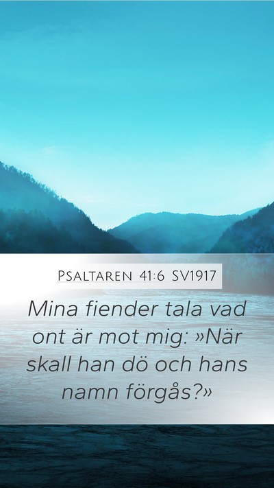 Psaltaren 41:6 SV1917 Bible Verse Image