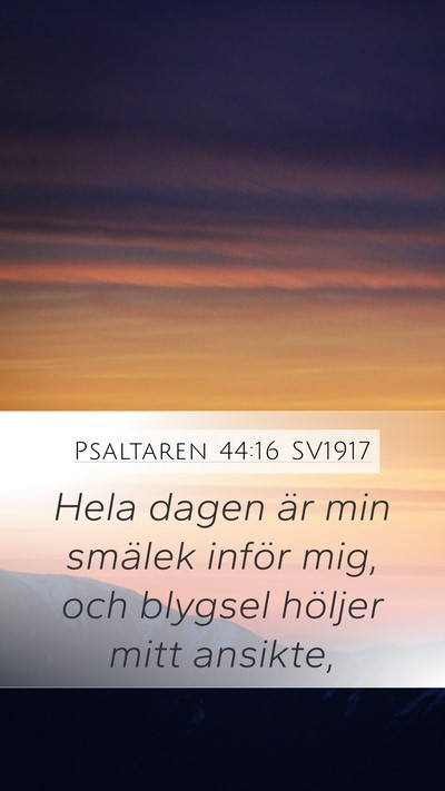 Psaltaren 44:16 SV1917 Bible Verse Image