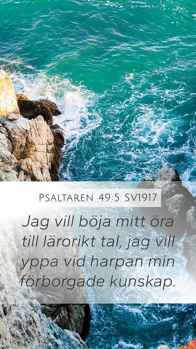 Psaltaren 49:5 SV1917 Mobile Phone Wallpaper - Jag vill böja mitt öra till lärorikt tal, jag - Mobile Bible Verse Wallpaper