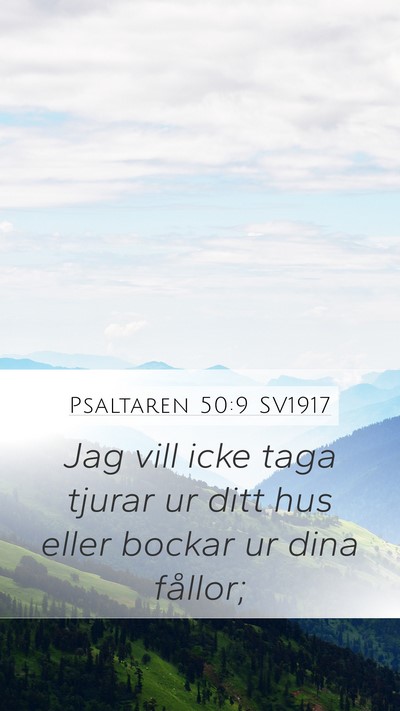 Psaltaren 50:9 SV1917 Mobile Phone Wallpaper - Jag vill icke taga tjurar ur ditt hus eller - Mobile Bible Verse Wallpaper