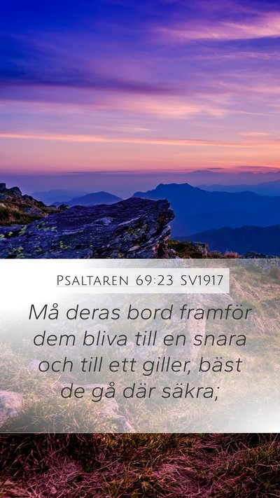 Psaltaren 69:23 SV1917 Mobile Phone Wallpaper - Må deras bord framför dem bliva till en snara - Mobile Bible Verse Wallpaper
