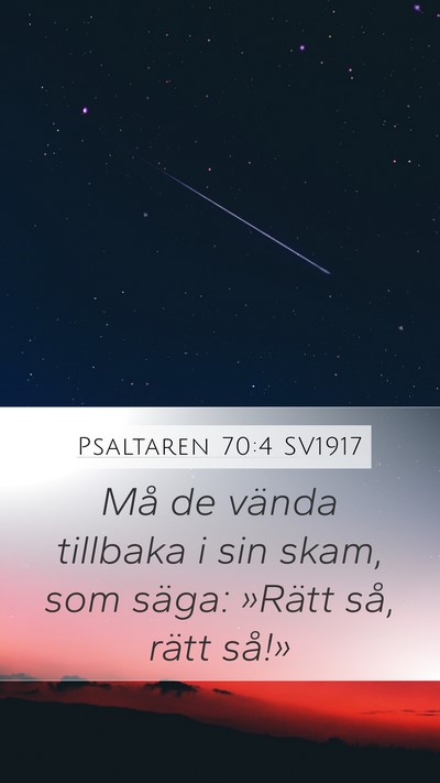 Psaltaren 70:4 SV1917 Mobile Phone Wallpaper - Må de vända tillbaka i sin skam, som säga: - Mobile Bible Verse Wallpaper