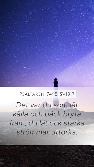 Psaltaren 74:15 SV1917 Bible Verse Image