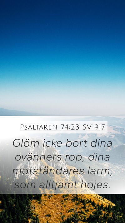 Psaltaren 74:23 SV1917 Bible Verse Image