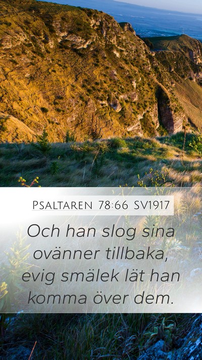Psaltaren 78:66 SV1917 Mobile Phone Wallpaper - Och han slog sina ovänner tillbaka, evig smälek - Mobile Bible Verse Wallpaper