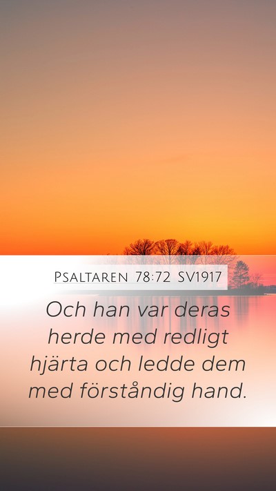 Psaltaren 78:72 SV1917 Mobile Phone Wallpaper - Och han var deras herde med redligt hjärta och - Mobile Bible Verse Wallpaper