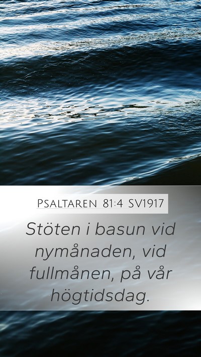 Psaltaren 81:4 SV1917 Mobile Phone Wallpaper - Stöten i basun vid nymånaden, vid fullmånen, - Mobile Bible Verse Wallpaper