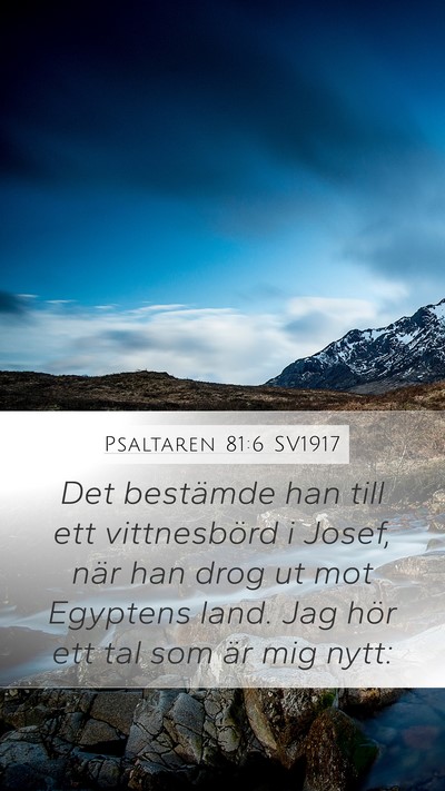 Psaltaren 81:6 SV1917 Mobile Phone Wallpaper - Det bestämde han till ett vittnesbörd i Josef, - Mobile Bible Verse Wallpaper