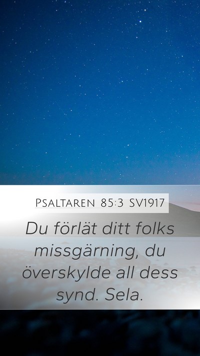 Psaltaren 85:3 SV1917 Bible Verse Image