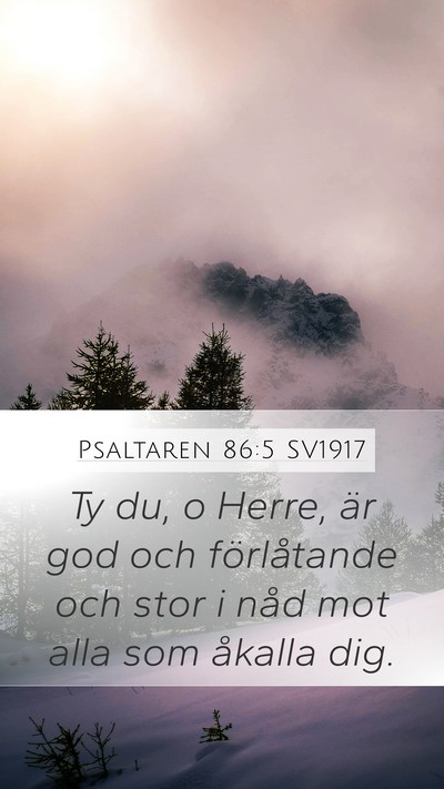 Psaltaren 86:5 SV1917 Bible Verse Image