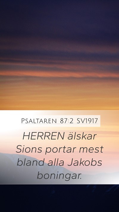 Psaltaren 87:2 SV1917 Bible Verse Image