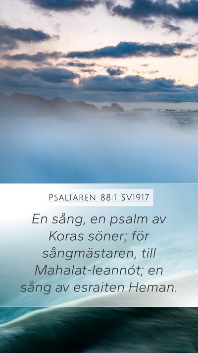 Psaltaren 88:1 SV1917 Mobile Phone Wallpaper - En sång, en psalm av Koras söner; för - Mobile Bible Verse Wallpaper