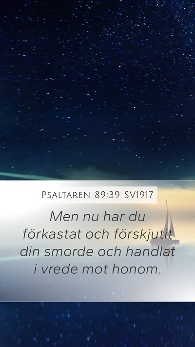 Psaltaren 89:39 SV1917 Bible Verse Image