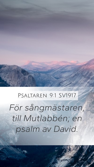 Psaltaren 9:1 SV1917 Mobile Phone Wallpaper - För sångmästaren, till Mutlabbén; en psalm av - Mobile Bible Verse Wallpaper